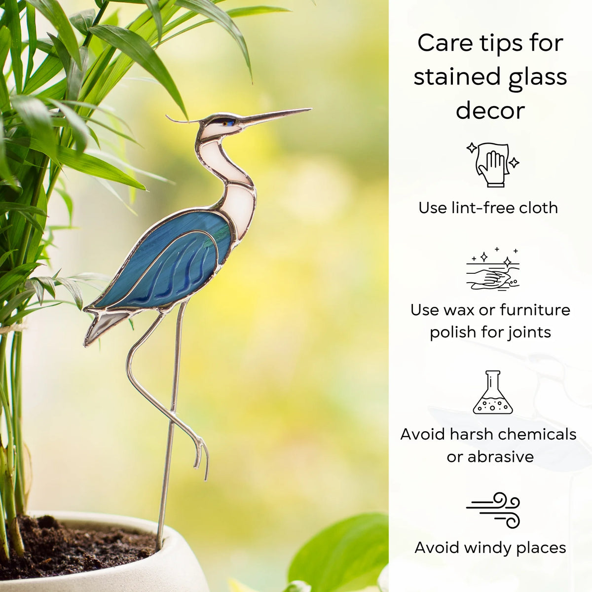 Care tips infographic for stained glass heron plant stake decor - use a lint-free cloth, wax or furniture polish for joints, avoid harsh chemicals and windy places