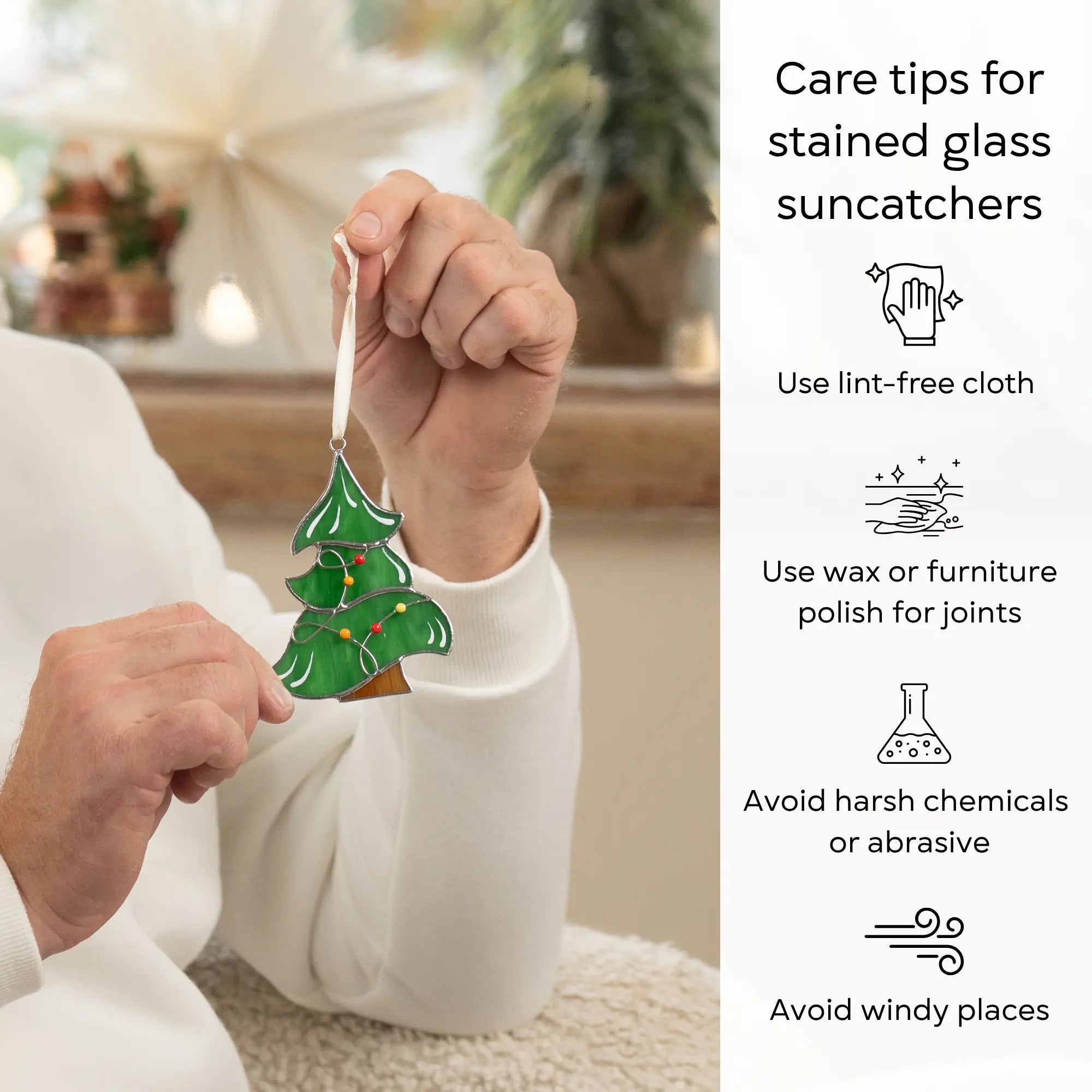 Man holding stained glass Christmas tree ornament next to illustrated care tips: use lint-free cloth, polish joints with car wax or furniture polish, avoid harsh chemicals, and windy places.