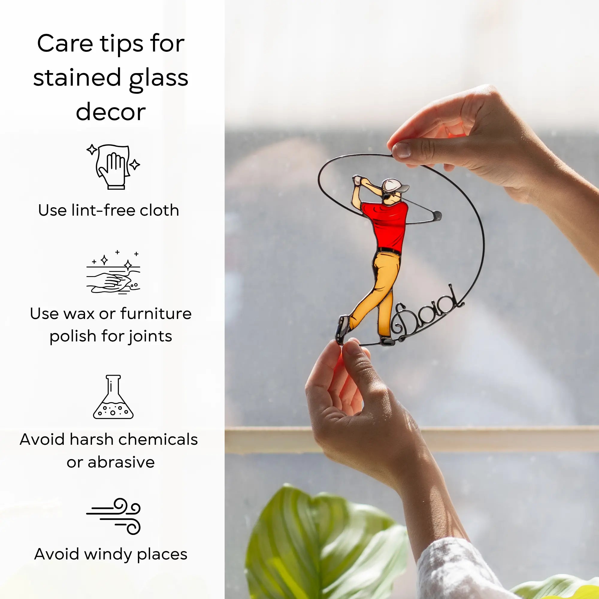 Care tips for stained glass suncatcher with a hand holding a golf-themed decoration: use lint-free cloth, polish joints with car wax or furniture polish, avoid harsh chemicals, and windy places.