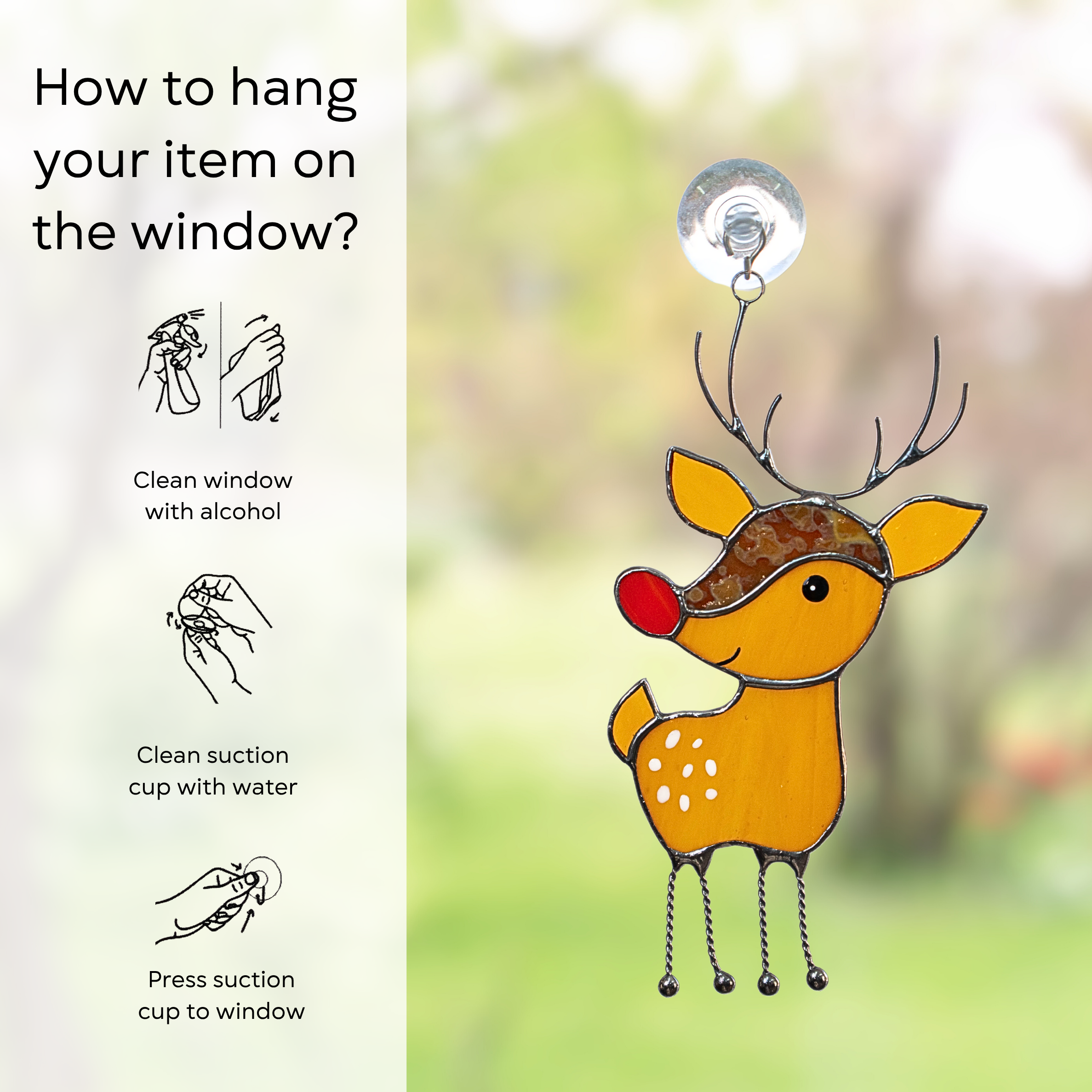 Instructional image showing how to attach stained glass reindeer to a window using a suction cup: clean window and suction cup, press a cup to the surface.