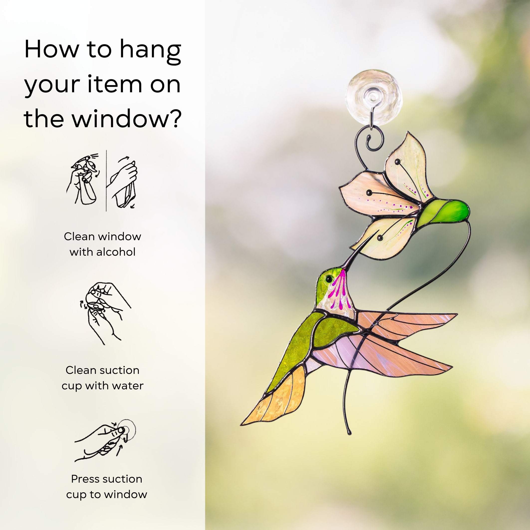 Instructional image showing a stained glass hummingbird and flower on a window: clean window and suction cup, press a cup to the surface.