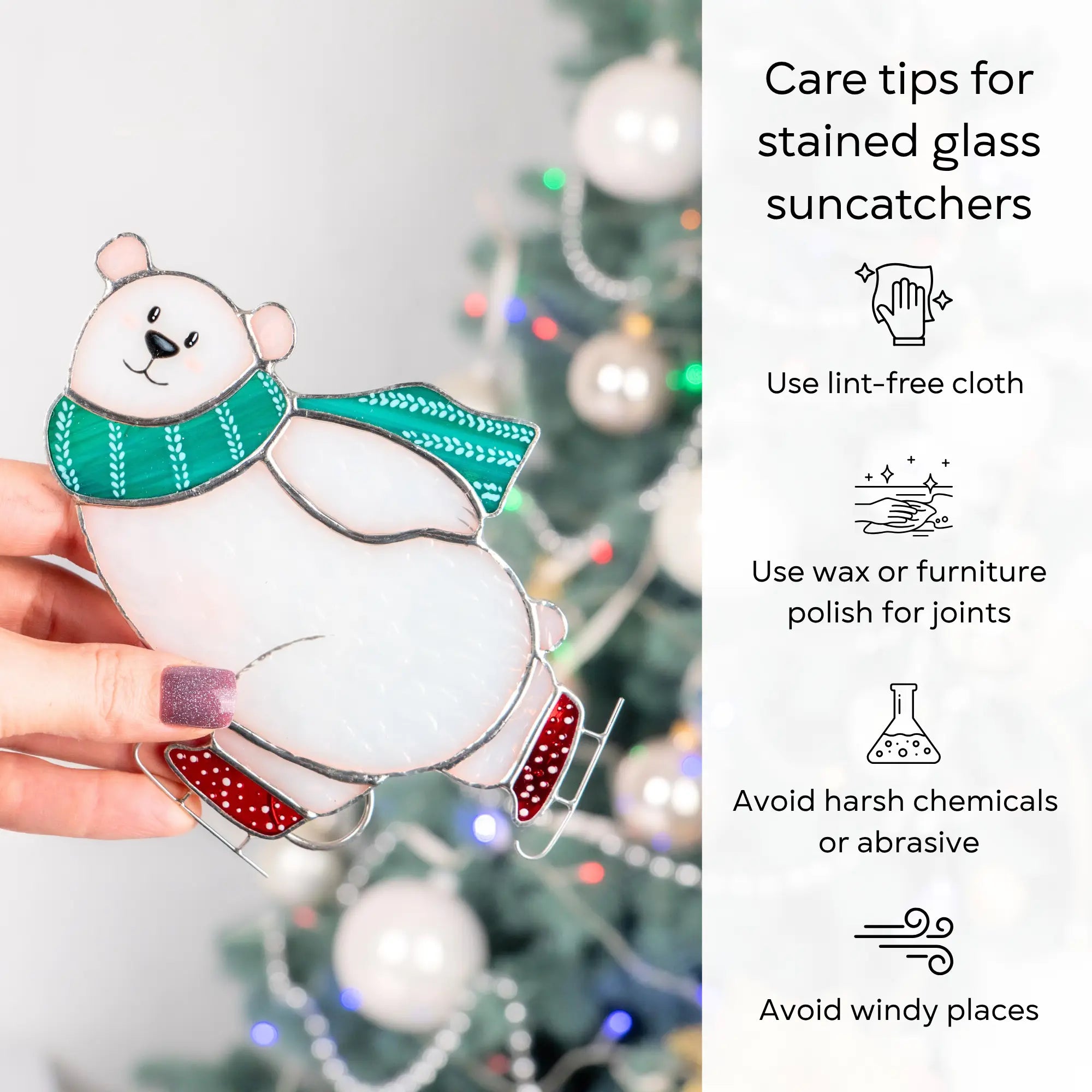 Polar bear stained glass ornament held by a hand with care tips for stained glass suncatchers on the right: use lint-free cloth, polish joints with car wax or furniture polish, avoid harsh chemicals, and windy places.