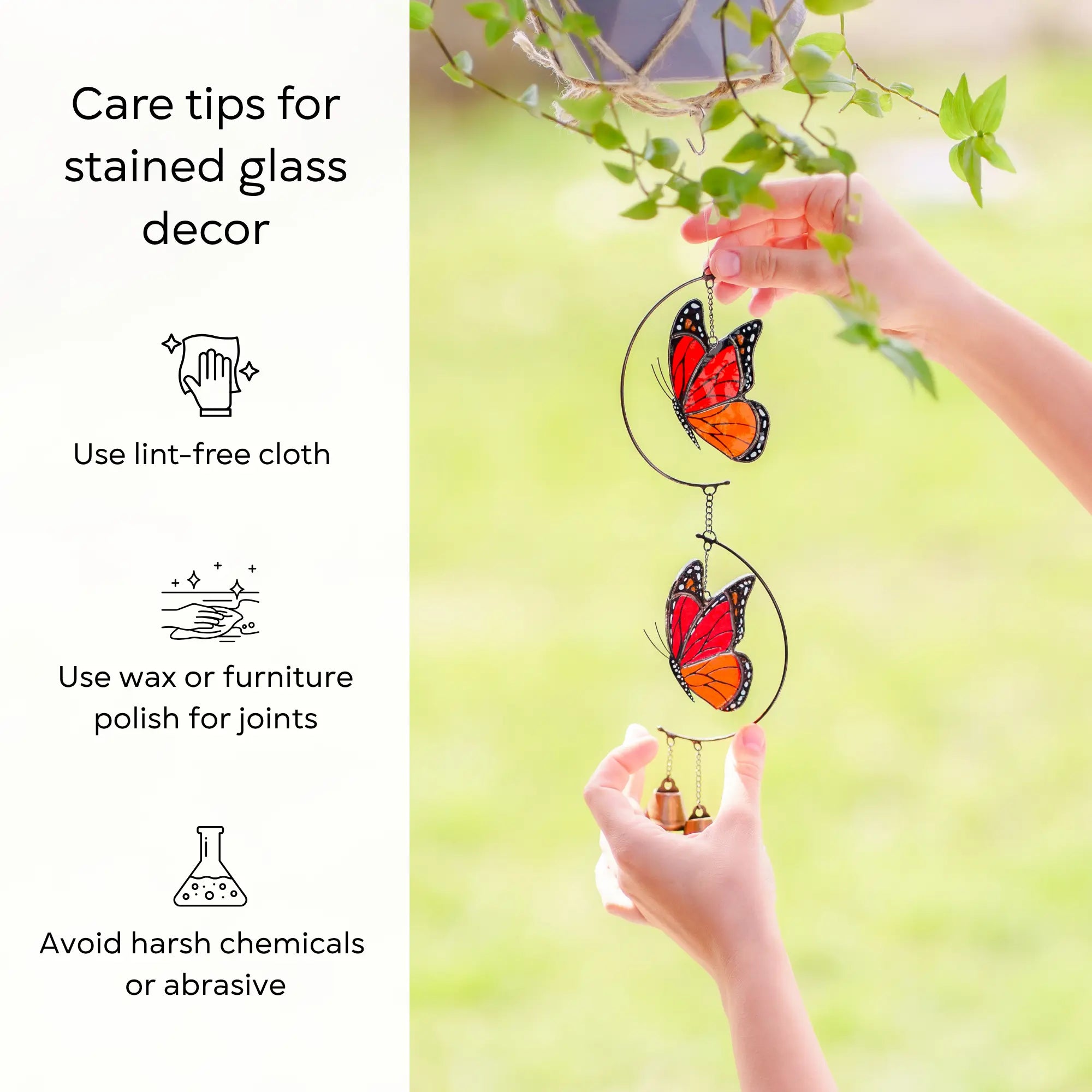 Stained glass wind chime with butterflies held by hands against a blurred natural background: use lint-free cloth, polish joints with car wax or furniture polish, avoid harsh chemicals, and windy places.