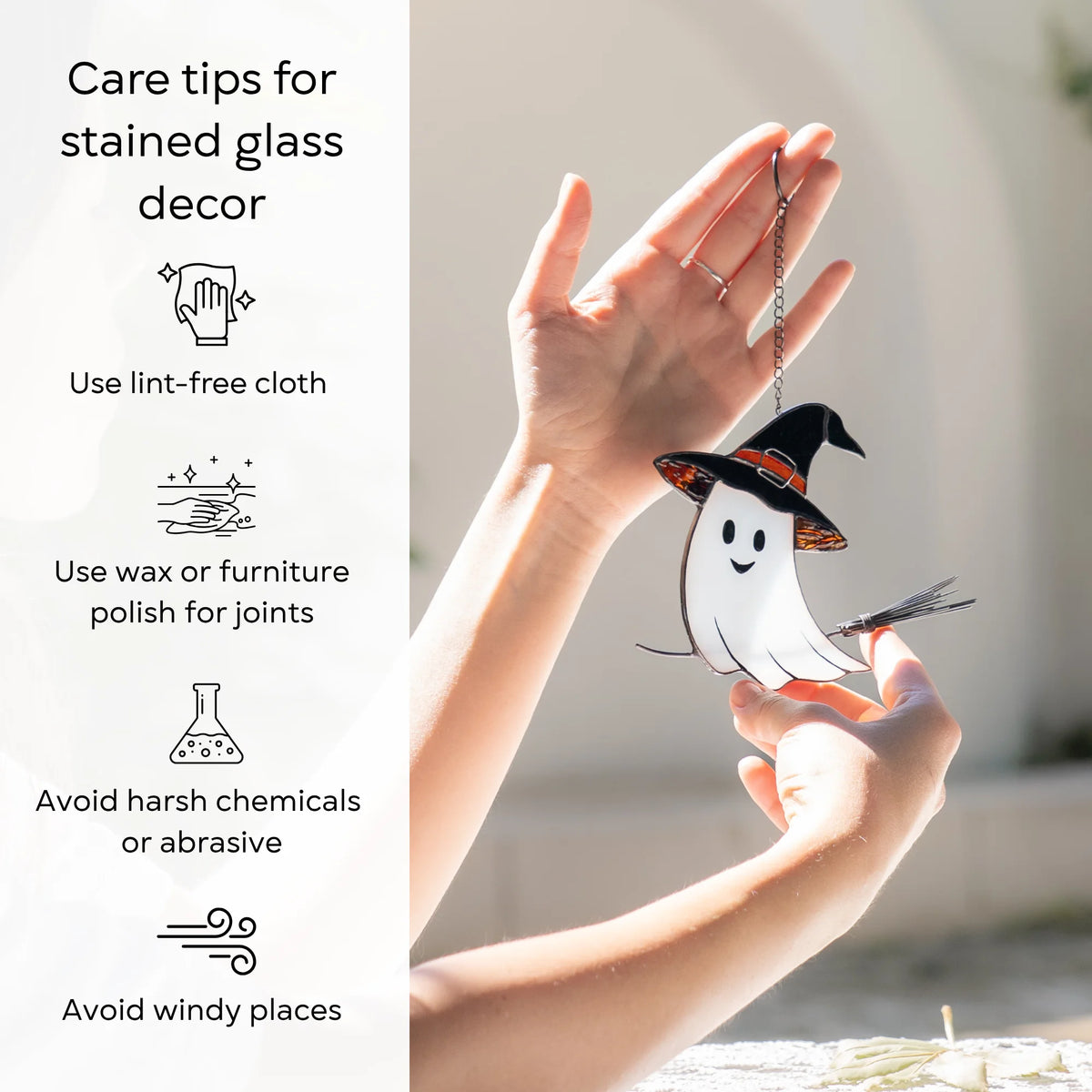 Care tips infographic for stained glass Halloween decor - use a lint-free cloth, wax or furniture polish for joints, avoid harsh chemicals and windy places - beside hands holding the ghost suncatcher in sunlight