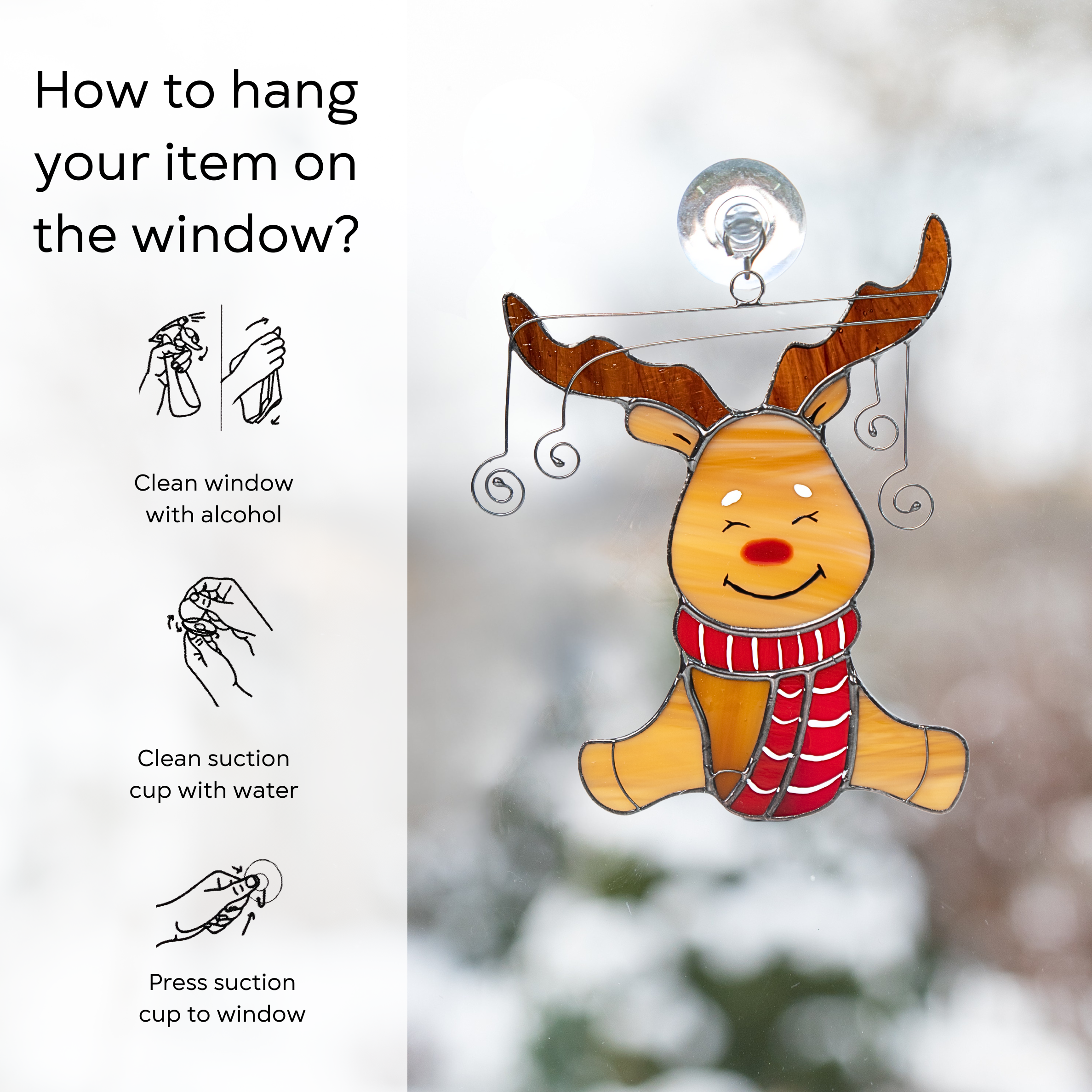 Instruction graphic with reindeer hanging on a suction cup and steps on how to attach to a window: clean window and suction cup, press a cup to the surface.