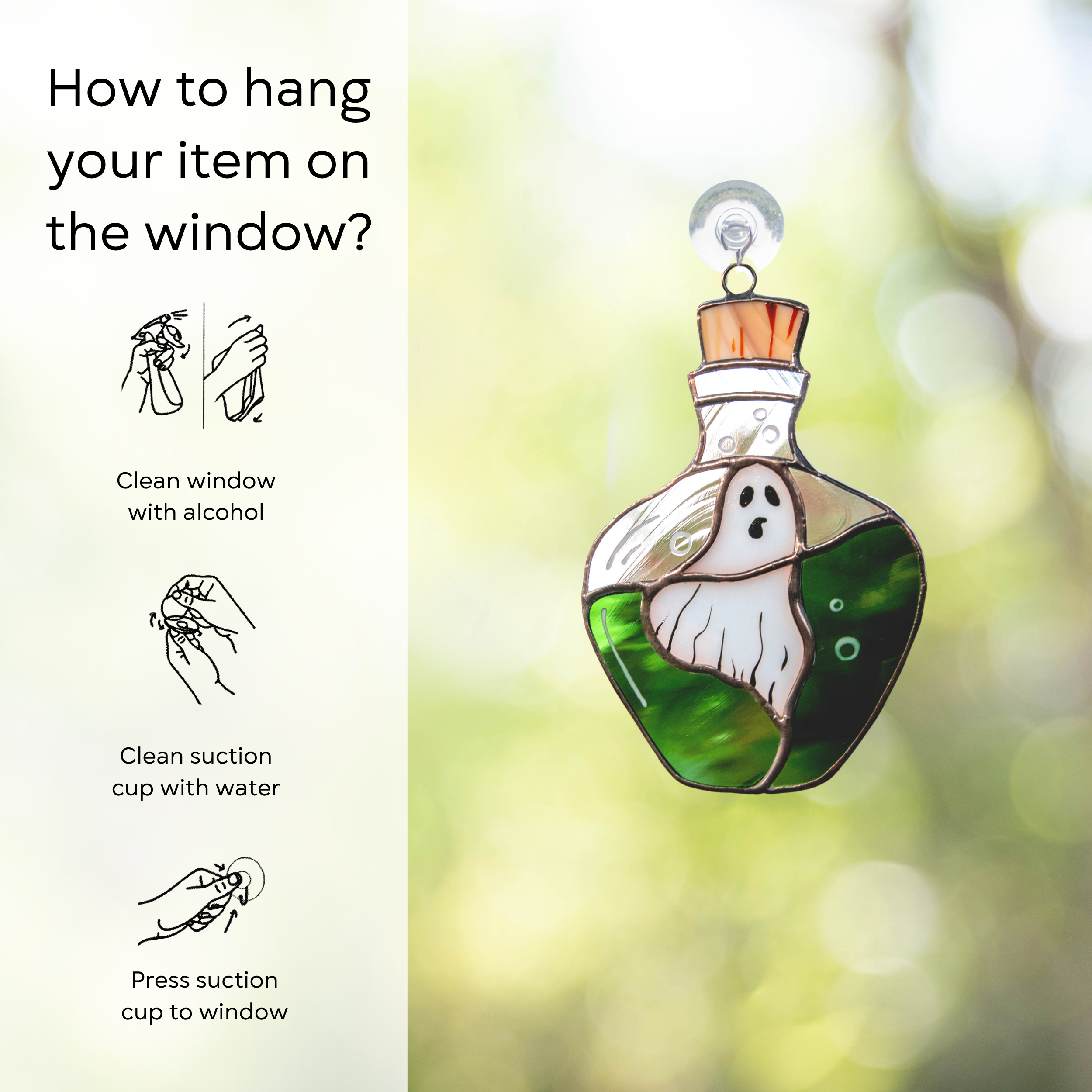 Suncatcher with ghost in green bottle hanging on window via suction cup, infographic explains how to clean and install it: clean window and suction cup, press a cup to the surface.