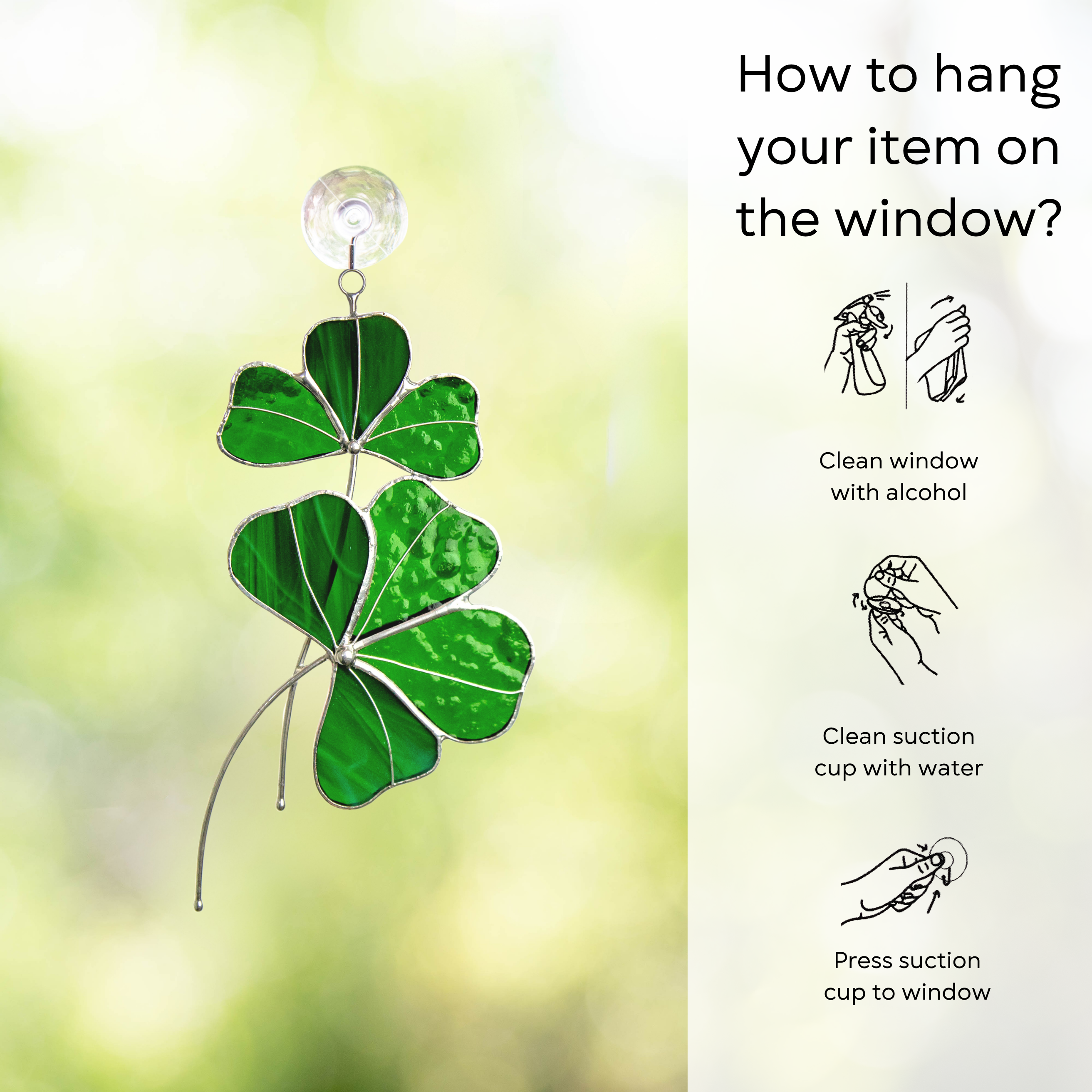 Stained glass clover suncatcher on a suction cup, shown with hanging instructions on the right: clean window and suction cup, press a cup to the surface