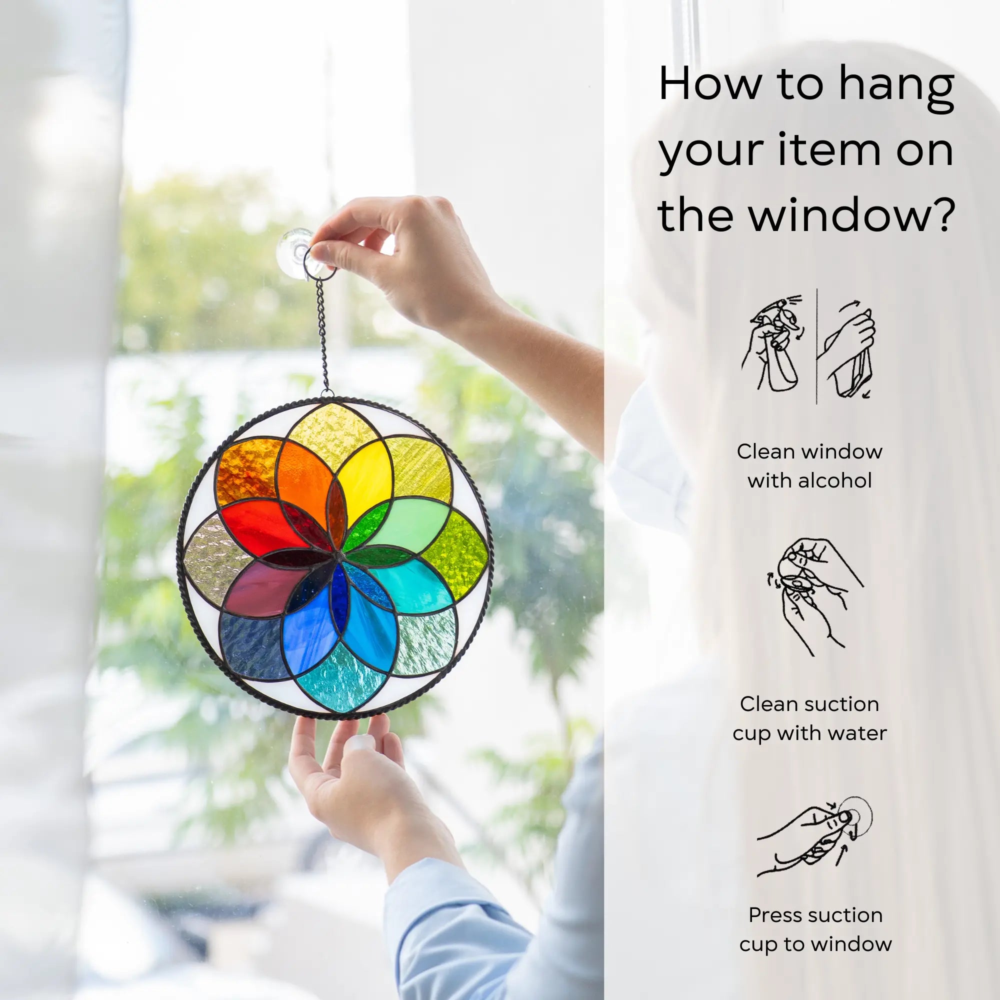 Rainbow stained glass mandala suncatcher with window hanging instructions: clean window and suction cup, press a cup to the surface.