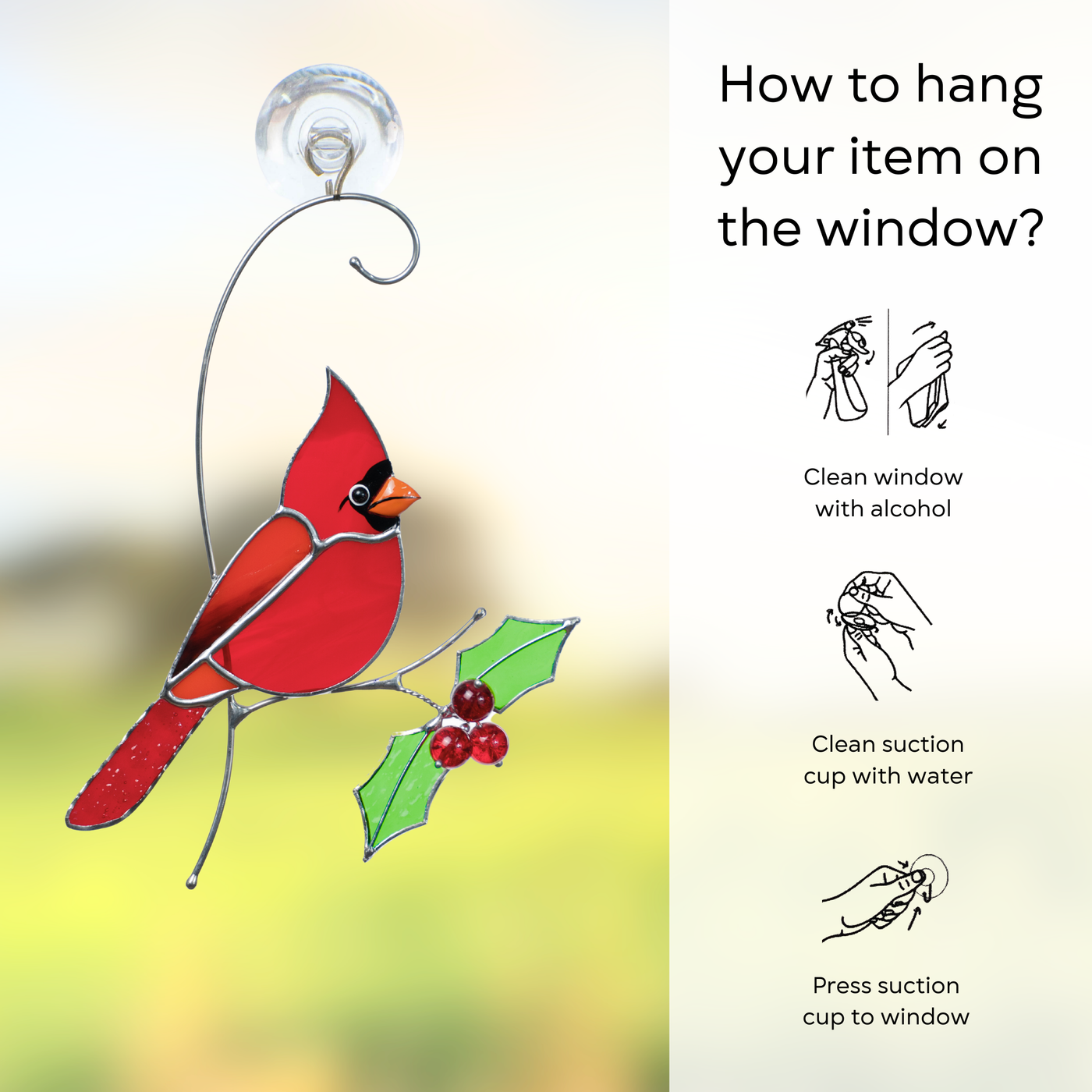 Infographic with stained glass cardinal and text explaining how to hang with suction cup on the window: clean window and suction cup, press a cup to the surface