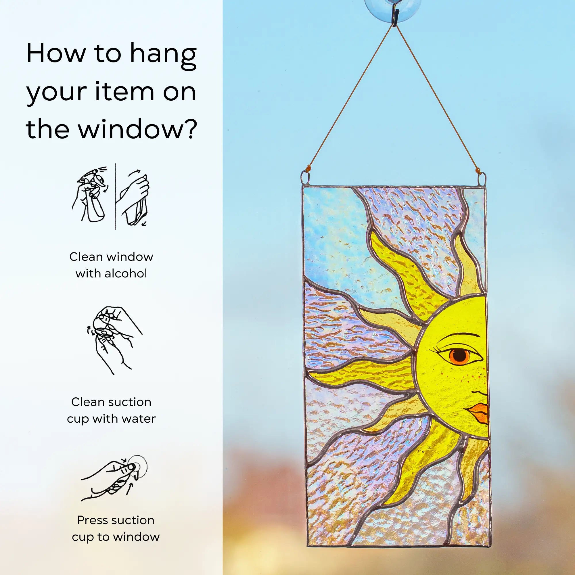 Stained glass sun window hanging on a window with installation instructions: clean window and suction cup, press a cup to the surface